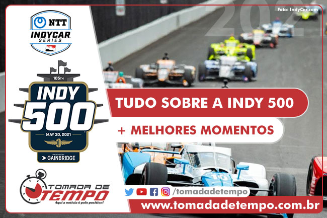 Tudo sobre as 500 milhas de indianapolis - INDY500 2021