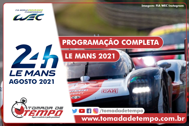 WEC – 24 HORAS DE LE MANS – Programação, Horários e Transmissão – 2021