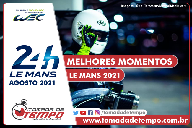 WEC – 24 HORAS DE LE MANS – Melhores momentos (Classificação e Corrida) – 2021