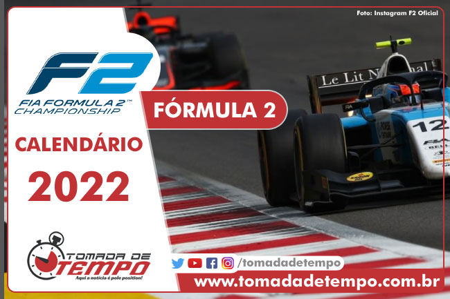 FÓRMULA 2 / F2 – Calendário 2022 - Tomada de Tempo