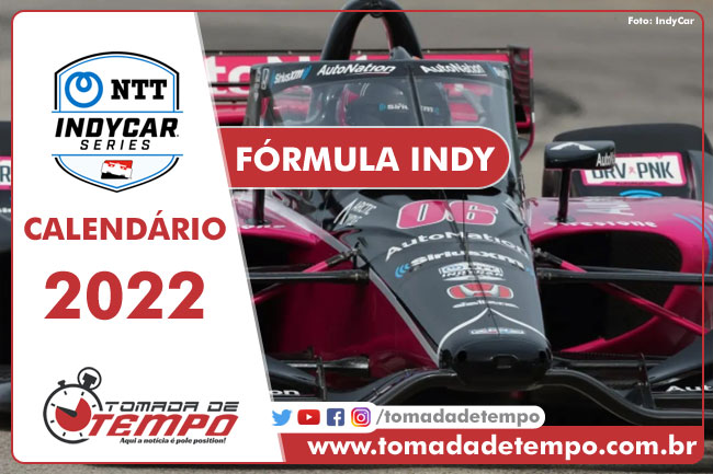 FÓRMULA INDY – Calendário 2022 - Tomada de Tempo