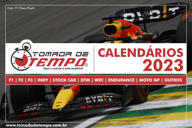 Calendários 2023 – Automobilismo – F1, F2, F3, Indy, Stock Car, Moto GP, Nascar, Fórmula E, DTM, WEC e outros